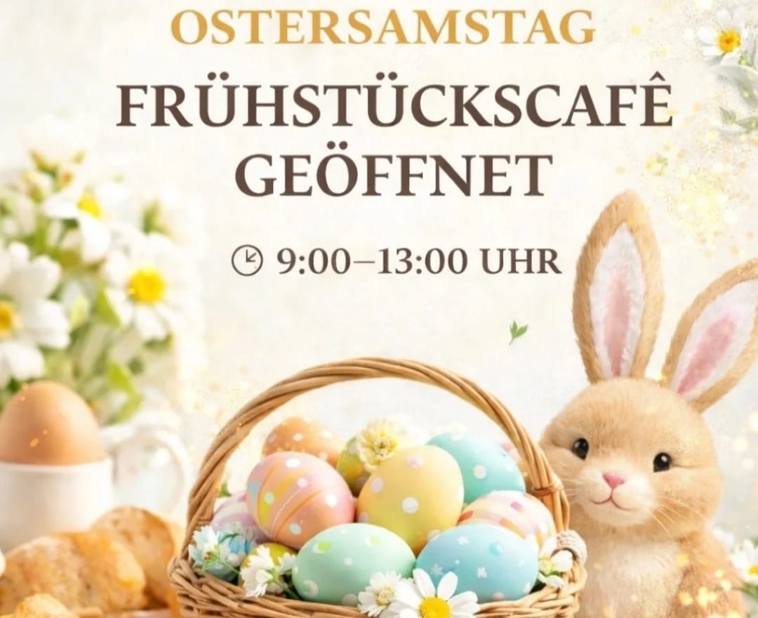 Ostersamstag Frühstückscafe